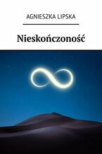 Okładka - Nieskończoność - Agnieszka Lipska