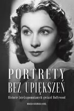 Okładka - Portrety bez upiększeń - Magda Kosińska-Król