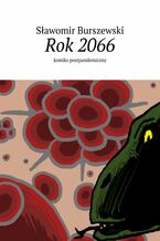Okładka - Rok 2066 - Sławomir Burszewski