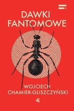 Okładka - Dawki fantomowe - Wojciech Chamier-Gliszczyński