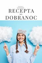 Okładka - Recepta na dobranoc - Opracowanie zbiorowe