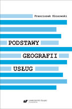 Okładka - Podstawy geografii usług - Franciszek Kłosowski