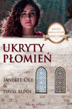 Okładka - UKRYTY PŁOMIEŃ - Janette Oke, Davis Bunn