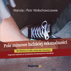 Okładka - POLE MINOWE LUDZKIEJ SEKSUALNOŚCI (nagranie wykładu) - Mariola i Piotr Wołochowiczowie