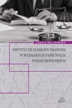 Okładka - Instytucje ochrony prawnej w wybranych państwach pozaeuropejskich - Izabela Malinowska