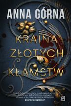 Okładka - Kraina Złotych Kłamstw - Anna Górna