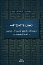 Okładka - Horyzonty erudycji - Piotr Sebastian Ślusarczyk