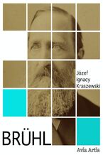 Okładka - Brühl - Józef Ignacy Kraszewski