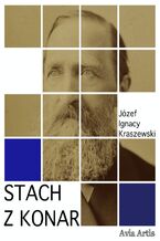 Okładka - Stach z Konar - Józef Ignacy Kraszewski