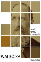 Okładka - Waligóra - Józef Ignacy Kraszewski