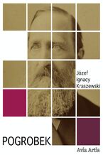 Okładka - Pogrobek - Józef Ignacy Kraszewski