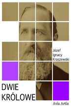 Okładka - Dwie królowe - Józef Ignacy Kraszewski
