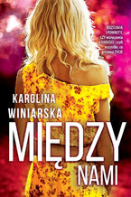 Okładka - Między nami - Karolina Winiarska