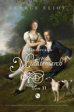 Okładka - Miasteczko Middlemarch t. 2 - George Elliot
