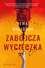 Okładka - Zabójcza wycieczka - Ewa Waligóra
