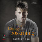 Okładka - Ten, którego poskromię - Kennedy Fox