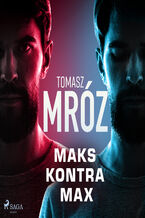 Okładka - Maks kontra Max - Tomasz Mróz