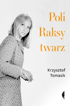 Okładka - Poli Raksy twarz - Krzysztof Tomasik