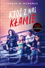 Okładka - Ktoś z nas kłamie - Karen M. McManus
