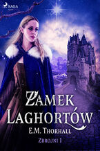 Okładka - Zamek Laghortów - E.M. Thorhall