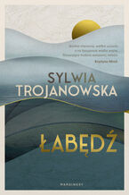 Okładka - Łabędź - Sylwia Trojanowska