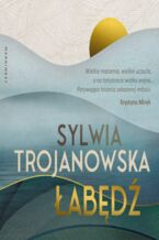 Okładka - Łabędź - Sylwia Trojanowska
