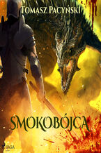 Okładka - Smokobójca - Tomasz Pacyński