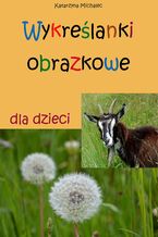 Okładka - Wykreślanki obrazkowe dla dzieci - Katarzyna Michalec
