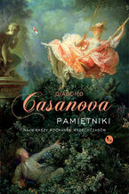 Okładka - Pamiętniki. Największy kochanek wszechczasów - Giacomo Casanova