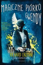 Okładka - MAGICZNE PIÓRKO GWENDY - Richard Chizmar