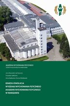 Okładka - Geneza i ewolucja Wydziału Wychowania Fizycznego Akademii Wychowania Fizycznego w Warszawie - Jerzy Nowocień, Jan Gajewski, Krzysztof W. Jankowski, Anna Godlewska, Dariusz Śledziewski