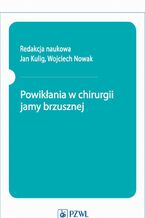 Okładka - Powikłania w chirurgii jamy brzusznej - Jan Kulig