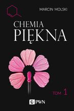 Okładka - Chemia Piękna Tom 1 - Marcin Molski