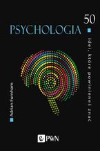Okładka - 50 idei, które powinieneś znać. Psychologia - Adrian Furnham