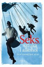 Okładka - Seks, sztuka i alkohol - Andrzej Klim