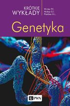 Okładka - Krótkie wykłady. Genetyka - Hugh Fletcher, Ivor Hickey