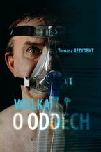 Okładka - Walka o oddech - Tomasz Rezydent
