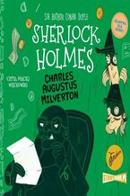 Okładka - Klasyka dla dzieci. Sherlock Holmes. Tom 15. Charles Augustus Milverton - Arthur Conan Doyle