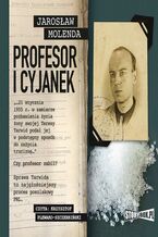 Okładka - Profesor i cyjanek - Jarosław Molenda
