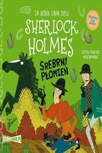 Okładka - Klasyka dla dzieci. Sherlock Holmes. Tom 16. Srebrny Płomień - Arthur Conan Doyle