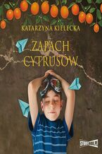 Okładka - Zapach cytrusów - Katarzyna Kielecka