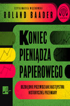 Okładka - Koniec pieniądza papierowego - Roland Baader