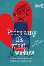 Okładka - Podejrzany na wieki wieków - Jacek Getner