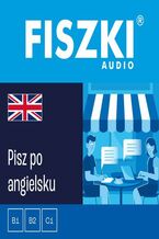 Okładka - FISZKI audio - angielski - Pisz po angielsku - Martyna Kubka