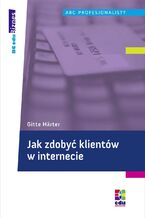 Okładka - Jak zdobyć klientów w internecie - Gitte Härter