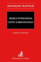 Okładka - Miejsce popełnienia czynu zabronionego - Łukasz Pohl, Mariusz Nawrocki
