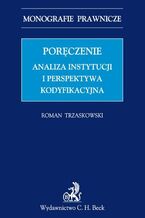 Okładka - Poręczenie. Analiza instytucji i perspektywa kodyfikacyjna - Roman Trzaskowski