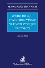 Okładka - Skarga do sądu administracyjnego na rozstrzygnięcie nadzorcze - Michał Prus