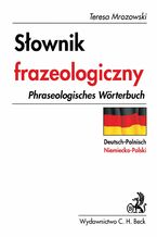 Okładka - Słownik frazeologiczny niemiecko - polski - Teresa Mrozowski