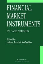 Okładka - Financial market instruments in case studies - Izabela Pruchnicka-Grabias